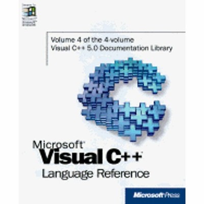 Microsoft Visual C++: Language Reference (Microsoft Visual C++ 5.0 Programme...