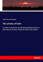 James Edward Talmage | The Articles Of Faith: | Taschenbuch | Englisch (2018)