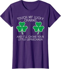 St Patricks Day Touch My Lucky Charm Saint Paddys Ladies' Crewneck T-Shirt