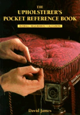 The Upholsterer's Pocket Reference Book: Materials y Measurements y Calculations