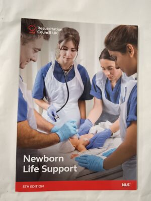 Newborn Life Support Fifth Edition by Resuscitation Council UK