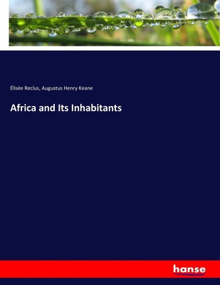 Élisée Reclus (u. a.) | Africa and Its Inhabitants | Taschenbuch | Englisch