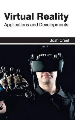 Virtual Reality: Applications and Developments (Hardback)