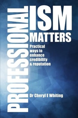 Professionalism Matters: Practical ..., Whiting, Dr Che