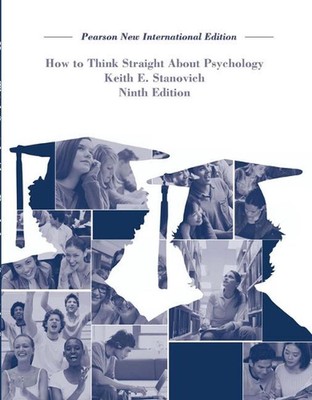 How To Think Straight About Psychology: Pearson New International Edition by Kei