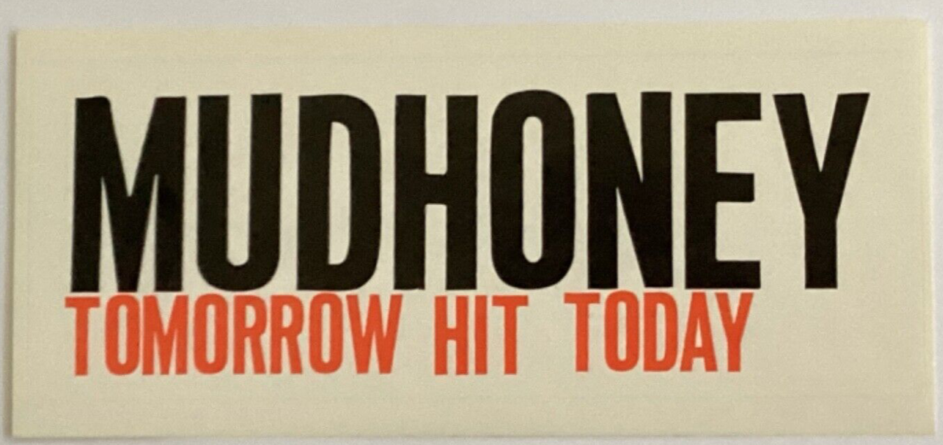 Mudhoney tomorrow hit today promo sticker eBay