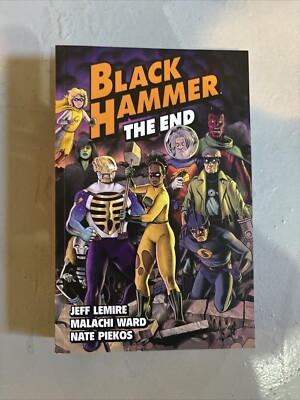 Black Hammer Volume 8: The End - Trade Paperback