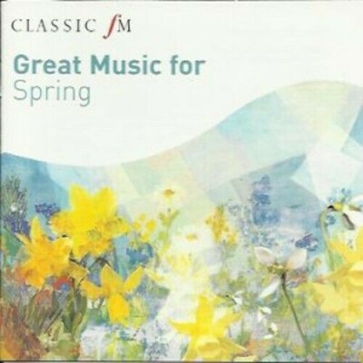 GREAT MUSIC FOR SPRING CD NEW SEALED CLASSIC FM VIVALDI DELIUS ORFF GRIEG 