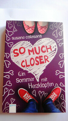 So Much Closer. Ein Sommer mit Herzklopfen von Susane Colasanti