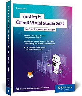 Einstieg in C# mit Visual Studio 2022: Ideal für Buch Rheinwerk Computing