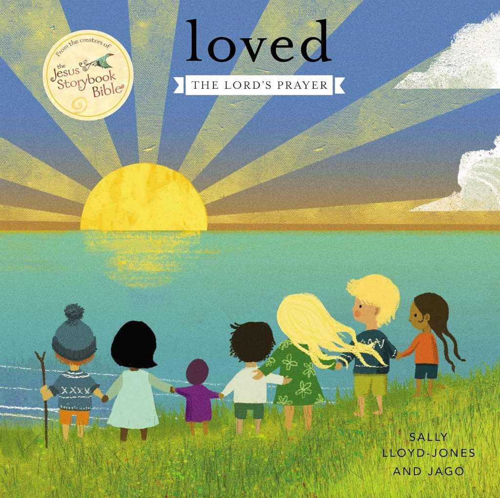 Loved: The Lord’s Prayer (The Story of God’s Great Love), Lloyd-Jones, Sally, Ne