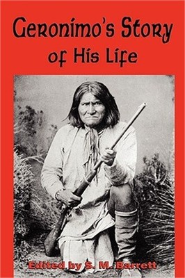 Geronimo's Story of His Life (Paperback or Softback)