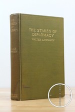 Walter Lippmann | / Stakes of Diplomacy the former copy of Charles W Signed 1st