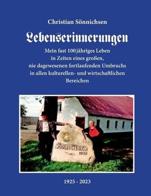 Lebenserinnerungen: Mein fast 100j?hriges Leben in Zeiten eines grossen, nie dag