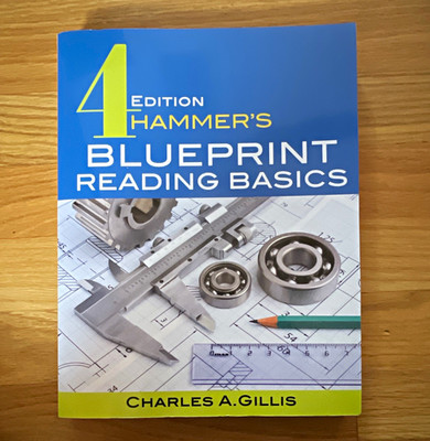 Hammer's Blueprint Reading Basics 4th Ed PB by Charles A. Gillis Industrial 2018