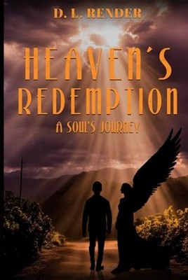 HEAVEN S REDEMPTION: A SOUL S JOURNEY