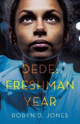 Dede: Freshman Year by Robyn D. Jones (English) Paperback Book