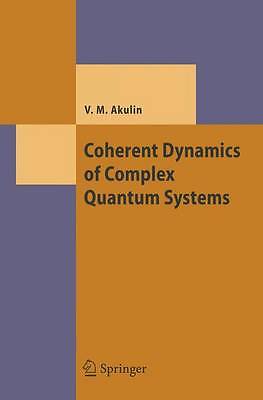 Coherent Dynamics of Complex Quantum Systems (Th, Vladimir M. Akulin, Very Good