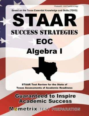 STAAR Success Strategies EOC Algebra I: STAAR Test Review for the State ...