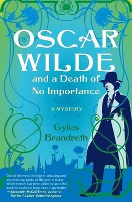 Gyles Brandreth Oscar Wilde and a Death of No Importance (Paperback) (UK IMPORT)