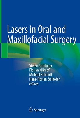 Lasers in Oral and Maxillofacial Surgery Stefan Stübinger