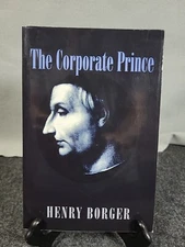 The Corporate Prince Machiavelli’s Wisdom for Modern Business Leaders CEO Strate