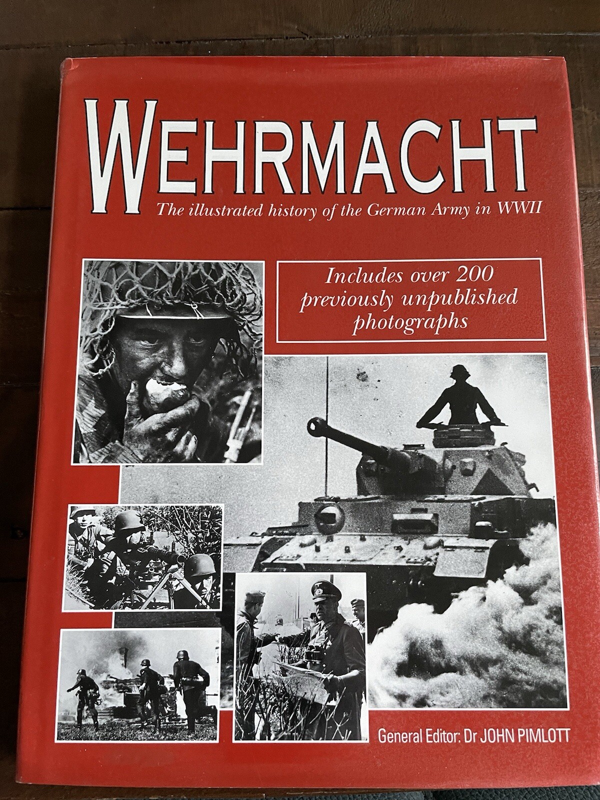 Wehrmacht The Illustrated History of the German Army in WWII HB Dr John Pimlott