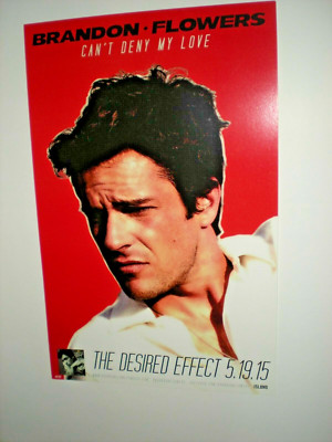 Poster - BRANDON FLOWERS numberd cant deny my love The killers desired effects #
