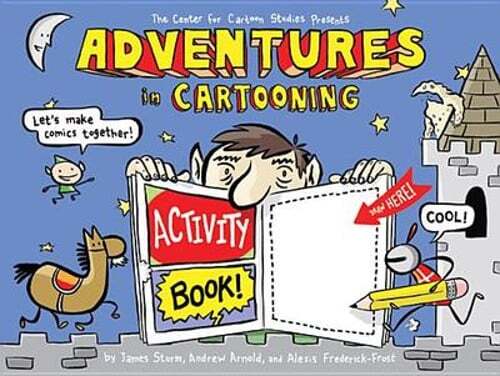 Adventures in Cartooning Activity Book by James Sturm: Used