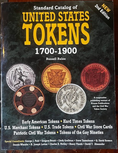 Standard Catalog of United States Tokens 1700-1900 2nd Edition by Russell Rulau