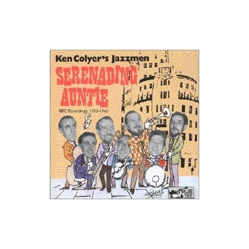 Colyer Ken - Serenading Auntie - Colyer Ken CD 3AVG The Cheap Fast Free Post