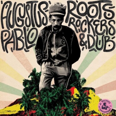 Roots Rockers & Dub by Pablo, Augustus (Record, 2023)