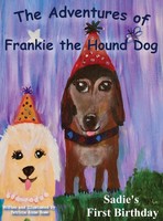 The Adventures Of Frankie The Hound Dog | Sadie's First Birthday | Rose | Buch
