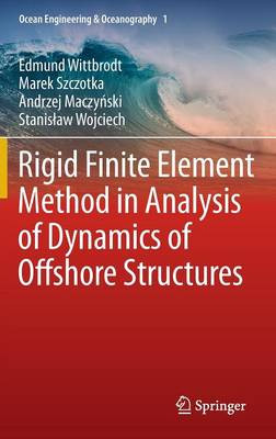 Rigid Finite Element Method in Analysis of Dynamics of Offsho... - 9783642298851