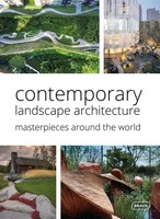 Contemporary Landscape Architecture, Chris Van Uffelen