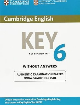 Cambridge English Key 6 Student's Book without Answers (KET Practice Tests), Exc