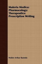Walter Arthur Bastedo Materia Medica (Paperba...