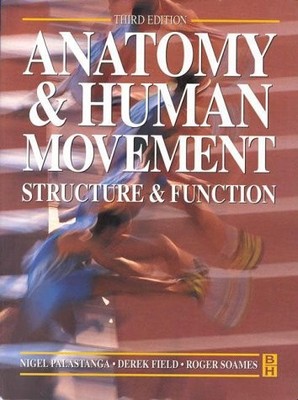 Anatomy and Human Movement: Structure and Function (Physiotherapy Essentials...