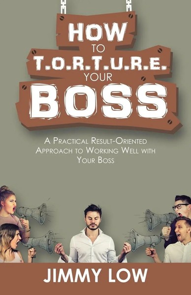 Jimmy Low | How To T.O.R.T.U.R.E. Your Boss | Taschenbuch | Englisch (2019)-image