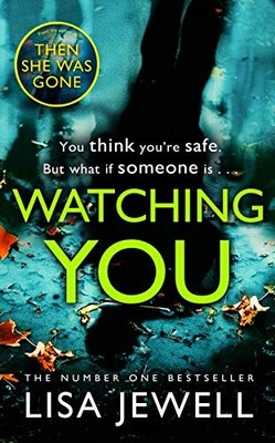 Watching You: From the number one bestselling author  by Jewell, Lisa 178475627X