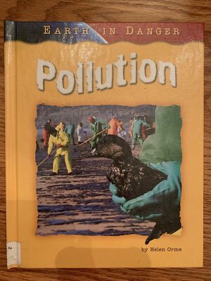 EARTH IN DANGER: POLLUTION By Helen Orme **Very Good**