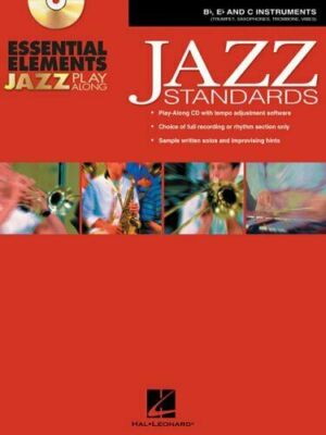 ESSENTIAL ELEMENTS JAZZ PLAY ALONG - JAZZ STANDARDS FOR Bb, Eb & C INSTRUMENTS -