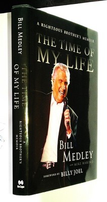 The Time of My Life: A Righteous Brother's Memoir by Bill Medley