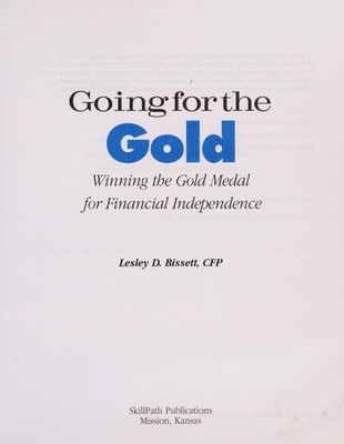 Going for the Gold: Winning the Gold Medal for Financial Independence (Self-stud