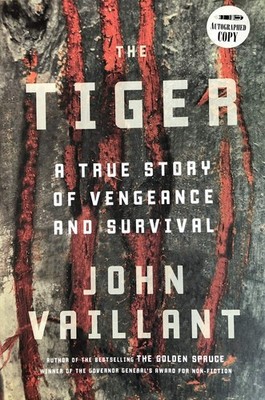 The Tiger: A True Story of Vengeance and Survival - hardcover Vaillant, John