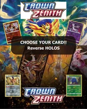 Pokemon Crown Zenith: Choose Your Card! Holo/Reverse Holo NM English Cards