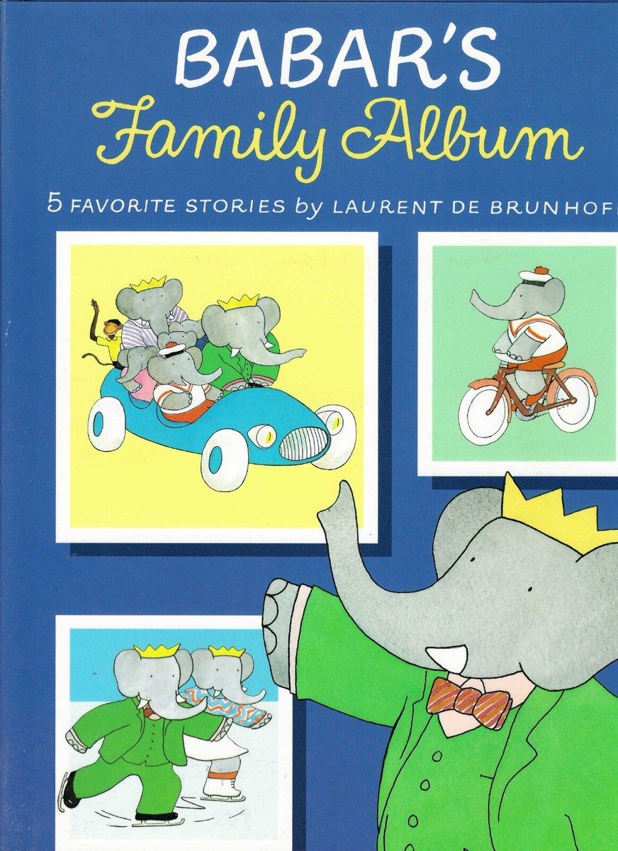 Babar's Family Album 5 Favorite Stories by Laurent De Brunhoff