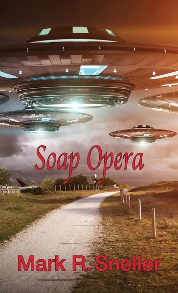Mark R. Sneller | Soap Opera | Taschenbuch | Englisch (2022) | Mark R. Sneller-image