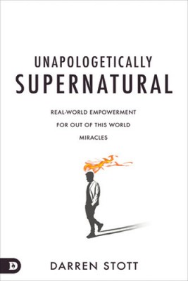 Unapologetically Supernatural: Real-World Empowerment for Out of This World