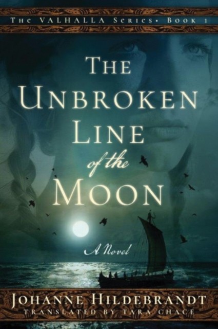 The Unbroken Line of the Moon by Johanne Hildebrandt (Paperback Book)
